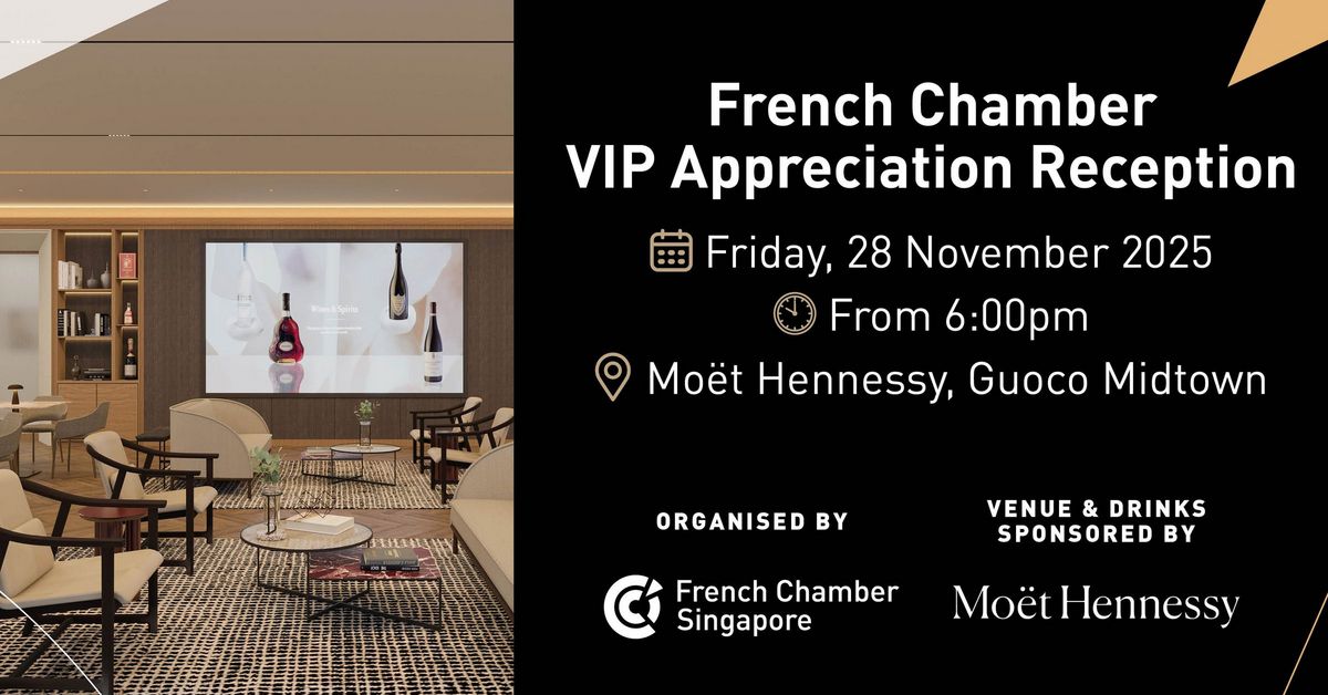 VIP Appreciation Reception | French Chamber of Commerce in Singapore